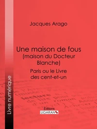 Une maison de fous (maison du Docteur Blanche)