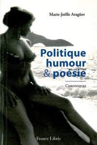 Politique, humour et poésie - Chroniques