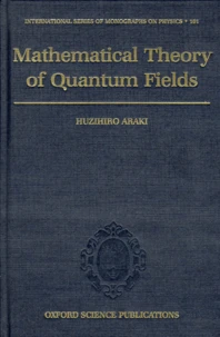 Mathematical Theory Of Quantum Fields