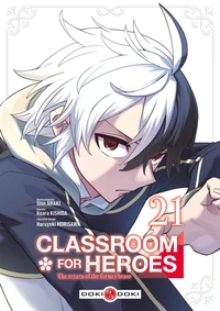 Classroom for Heroes - The Return of the Former Brave Tome 21