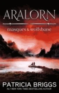 Aralorn: Masques and Wolfsbane