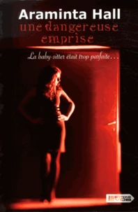 Une dangereuse emprise
