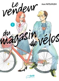 Arare Matsumushi - Le vendeur du magasin de vélos Tome 1 : .