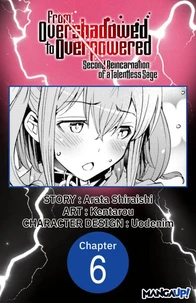 From Overshadowed to Overpowered: Second Reincarnation of a Talentless Sage #006
