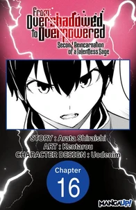 From Overshadowed to Overpowered: Second Reincarnation of a Talentless Sage #016
