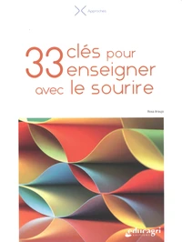 33 clés pour enseigner avec le sourire