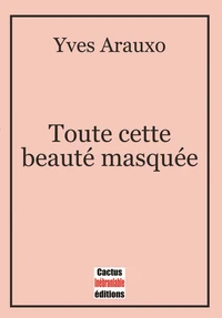 Toute cette beauté masquée
