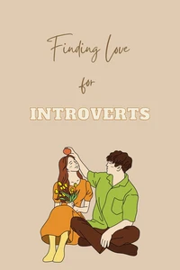 Finding Love for Introverts