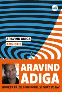 Aravind Adiga - Amnistie.