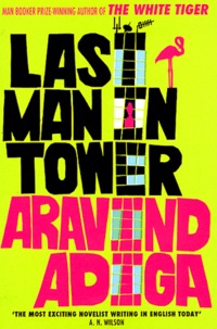 Aravind Adiga - Last Man in Tower.
