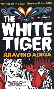 Aravind Adiga - The White Tiger.