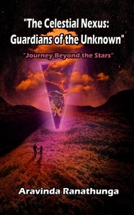  Aravinda Ranathunga - The Celestial Nexus Guardians of the Unknown.