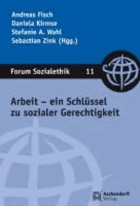 Arbeit - ein Schlüssel zu sozialer Gerechtigkeit