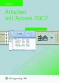 Arbeiten mit Access 2007 - Lehr-/Fachbuch.