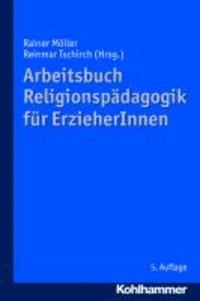 Arbeitsbuch Religionspädagogik für ErzieherInnen.