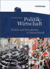 Arbeitsbücher Politik-Wirtschaft Politische Strukturen in Deutschland - Politik und Demokratie in Deutschland.