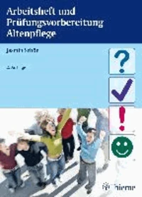 Arbeitsheft und Prüfungsvorbereitung Altenpflege