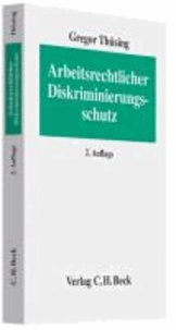 Arbeitsrechtlicher Diskriminierungsschutz - Das Allgemeine Gleichbehandlungsgesetz und andere arbeitsrechtliche Benachteiligungsverbote.