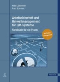 Arbeitssicherheit und Umweltmanagement für QM-Systeme - Handbuch für die Praxis.