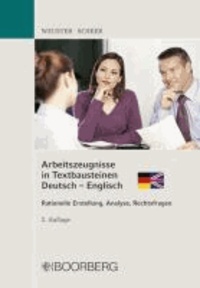 Arbeitszeugnisse in Textbausteinen Deutsch - Englisch - Rationelle Erstellung - Analyse - Rechtsfragen.
