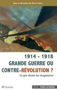 1914-1918 Grande guerre ou contre-révolution ?