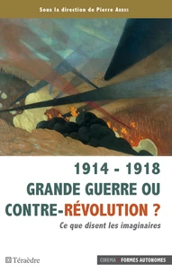 1914-1918 Grande guerre ou contre-révolution ?