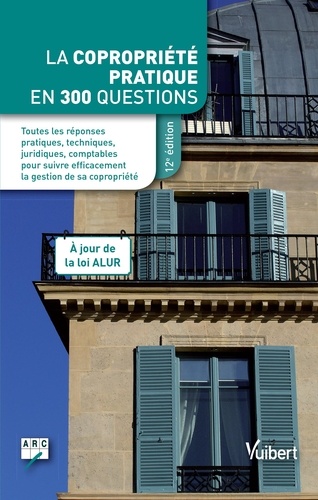 La copropriété pratique en 300 questions 12e édition