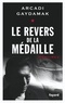 Arcadi Gaydamak - Le revers de la médaille - Mémoires.