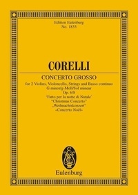 Arcangelo Corelli - Eulenburg Miniature Scores  : Concerto grosso G mineur - Concerto de Noël. op. 6/8. 2 violins, cello, strings and basso continuo. Partition d'étude..