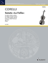 Arcangelo Corelli - Edition Schott  : Sonate "La Follia" - Edited from the first edition. op. 5/12. violin and basso continuo. Partition et parties..