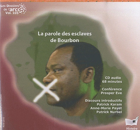 Prosper Eve - La parole des esclaves de Bourbon - CD audio.