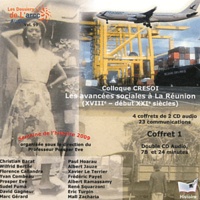 Prosper Eve - Les avancées sociales à La Réunion (XVIIIe - début XXIe siècles) - 4 coffrets. 8 CD audio
