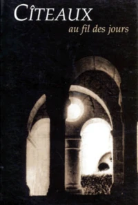 Cîteaux, au fil des jours