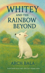 Whitey and the Rainbow Beyond