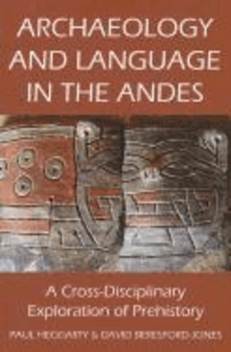 Archaeology and Language in the Andes.