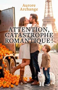 Attention, catastrophe romantique !