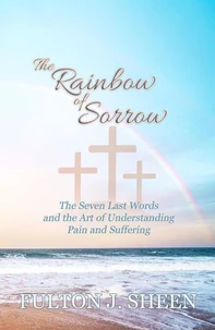 The Rainbow of Sorrow