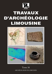 Travaux d'Archéologie Limousine N° 38/2018
