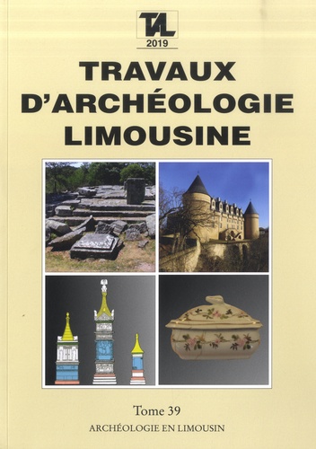 Travaux d'Archéologie Limousine N° 39/2019