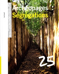  INRAP - Archéopages N° 25 : Ségrégations.