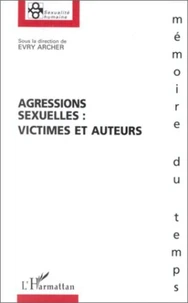 AGRESSIONS SEXUELLES. Victimes et auteurs