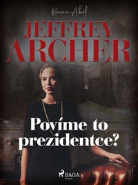 Povíme to prezidentce?