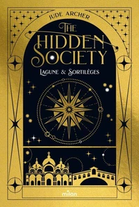 The Hidden Society, tome 01 : Lagune &amp; Sortilèges