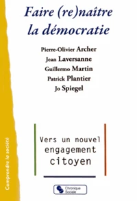 Faire (re)naître la démocratie