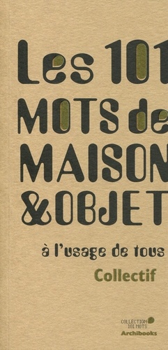  Archibooks - Les 101 mots de maison & objet à l'usage de tous.