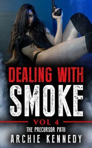 Dealing With Smoke Vol 4