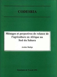 Archie Mafeje - Ménages et perspectives de relance de l'agriculture en Afrique au sud du Sahara.