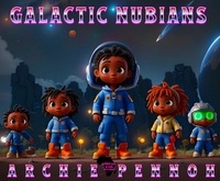  ARCHIE PENNOH - Galactic Nubians.