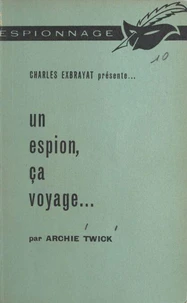 Un espion, ça voyage...