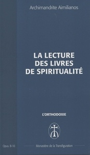 Archimandrite Aimilianos - La lecture des livres de spiritualité - Opus. B-10.